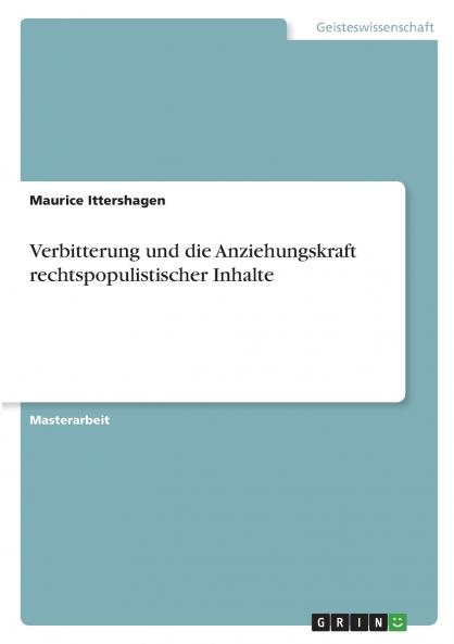 Verbitterung und die Anziehungskraft rechtspopulistischer Inhalte