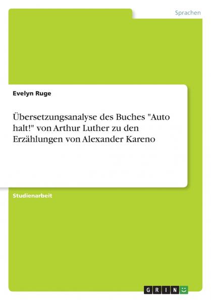 Übersetzungsanalyse des Buches Auto halt! von Arthur Luther zu den Erzählungen von Alexander Kareno