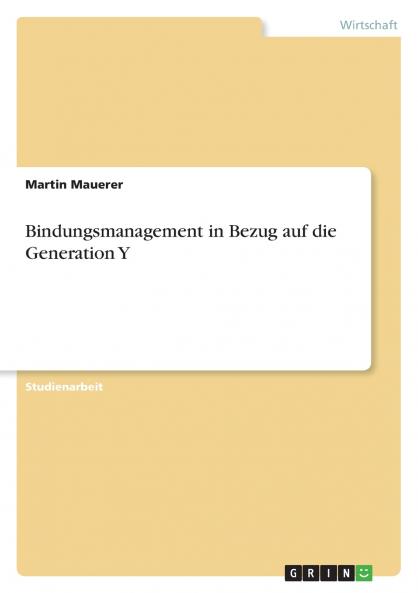 Bindungsmanagement in Bezug auf die Generation Y