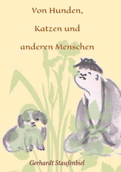 Von Hunden Katzen und anderen Menschen