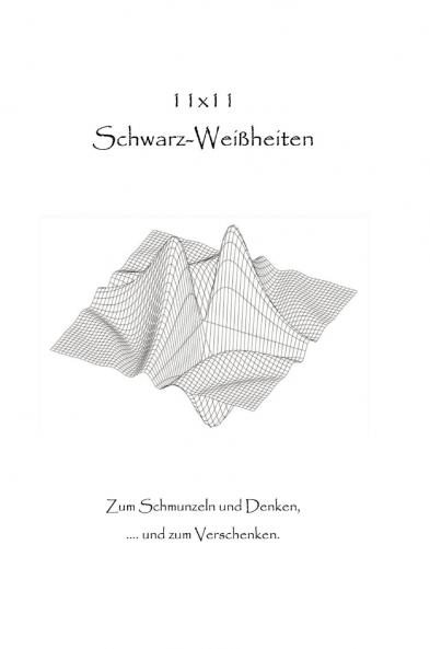 11 x 11 Schwarz-Weißheiten