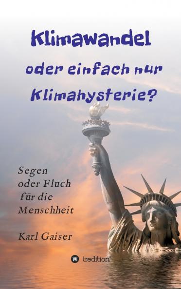 Klimawandel oder einfach nur Klimahysterie?