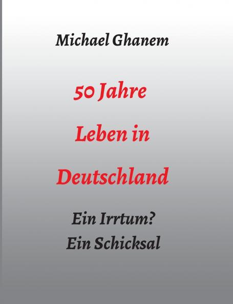 50 Jahre Leben in Deutschland