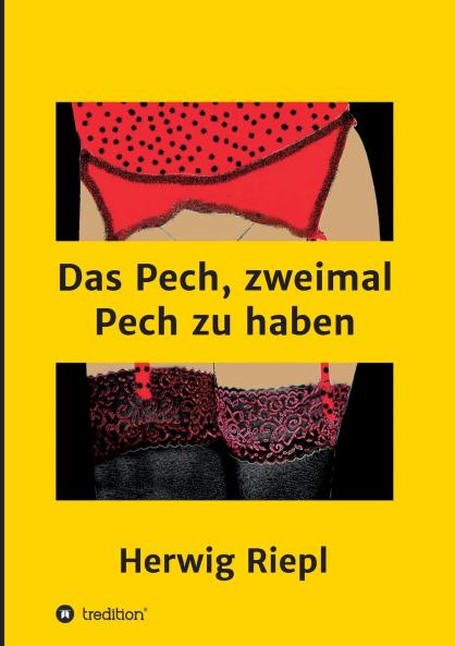 Das Pech zweimal Pech zu haben