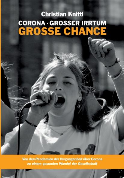 Corona - großer Irrtum große Chance