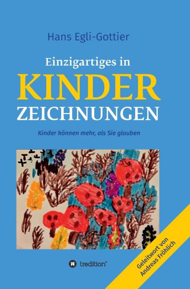 Einzigartiges in Kinderzeichnungen