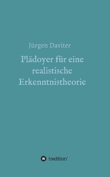Plädoyer für eine realistische Erkenntnistheorie
