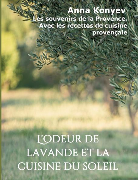 L'odeur de lavande et la cuisine du soleil