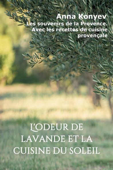 L'odeur de lavande et la cuisine du soleil