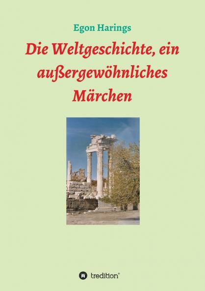 Die Weltgeschichte ein außergewöhnliches Märchen