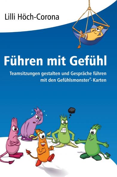 Führen mit Gefühl  Anleitung für Führungskräfte