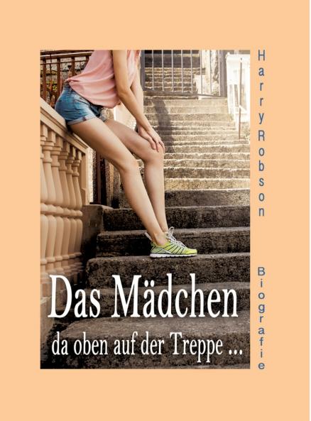 Das Mädchen da oben auf der Treppe ...