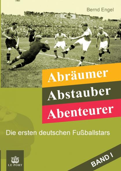 Abräumer Abstauber Abenteurer. Band I
