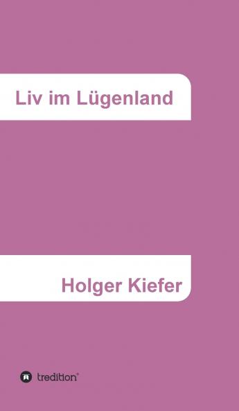 Liv im Lügenland