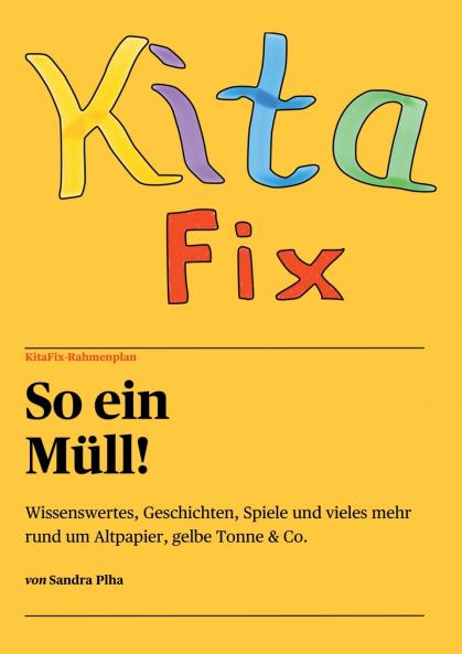 KitaFix-Rahmenplan So ein Müll!