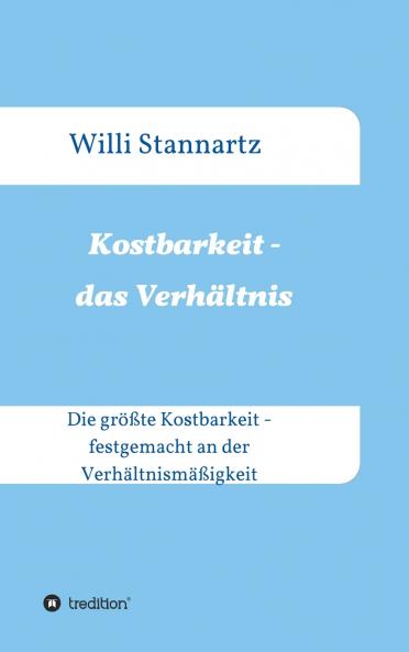 Kostbarkeit - das Verhältnis