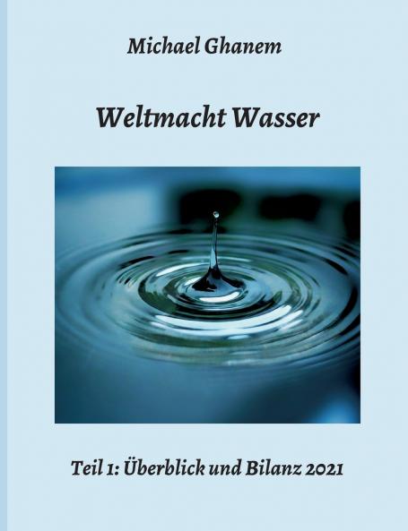 Weltmacht Wasser - Teil 1