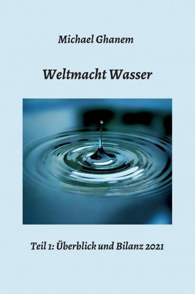 Weltmacht Wasser - Teil 1