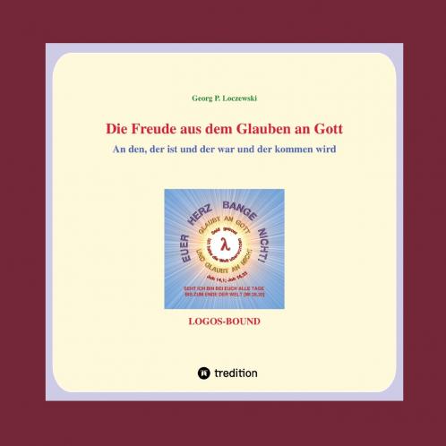 Die Freude aus dem Glauben an Gott