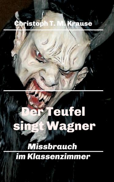 Der Teufel singt Wagner