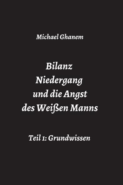 Bilanz Niedergang und die Angst des Weißen Manns