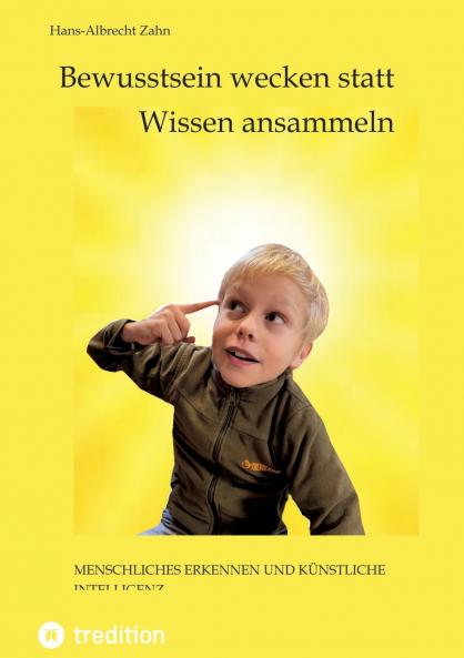 Bewusstsein wecken statt Wissen ansammeln
