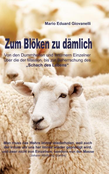 Zum Blöken zu dämlich