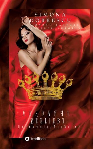 Verdammt. Verliebt. - der Nr.1 amazon Bestseller über eine Liebe die nicht sein kann aber sein muss weil sie von anderen beschloßen wurde