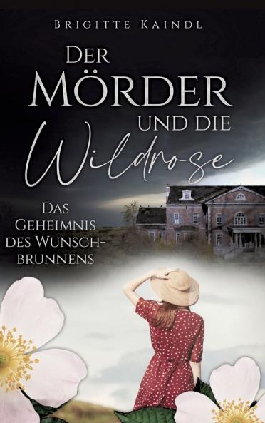 Der Mörder und die Wildrose