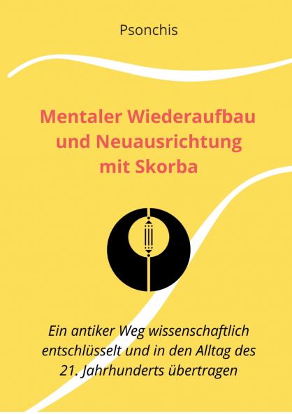 Mentaler Wiederaufbau und Neuausrichtung mit Skorba - Build Brains Back Better With Skorba