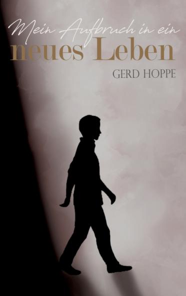 Mein Aufbruch in ein neues Leben