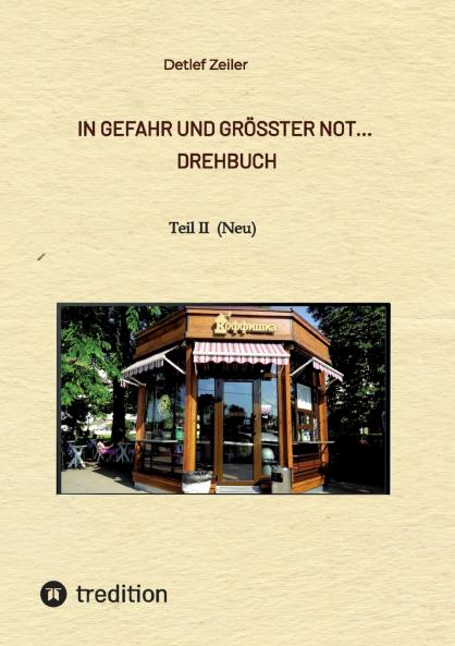 In Gefahr und größter Not...  Drehbuch