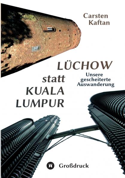 Lüchow statt Kuala Lumpur