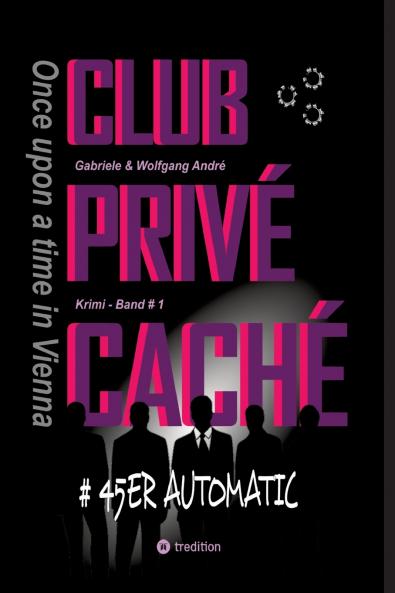 CLUB PRIVÉ CACHÉ - Once upon a time in Vienna