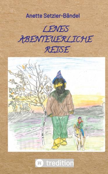 Lenes abenteuerliche Reise