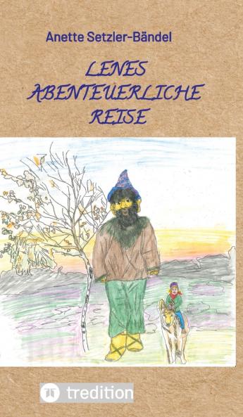Lenes abenteuerliche Reise
