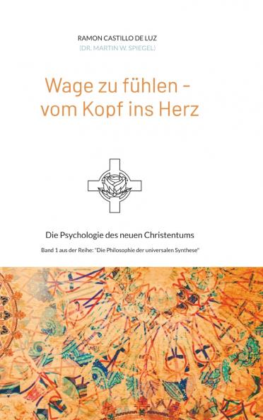 Wage zu fühlen - vom Kopf ins Herz