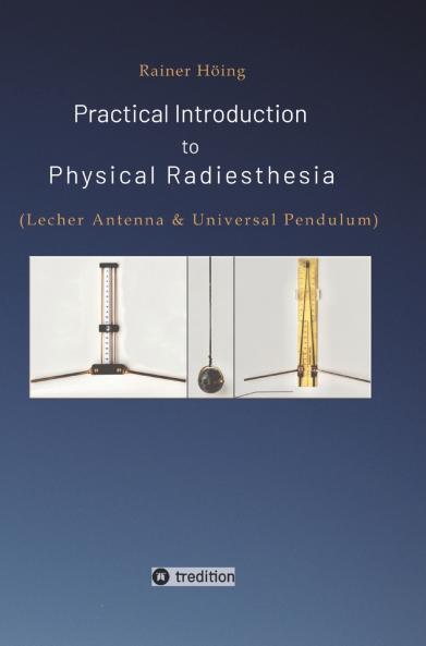 Practical Introduction to Physical Radiesthesia