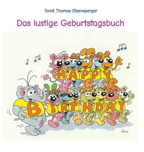 Das lustige Geburtstagsbuch von Tomé
