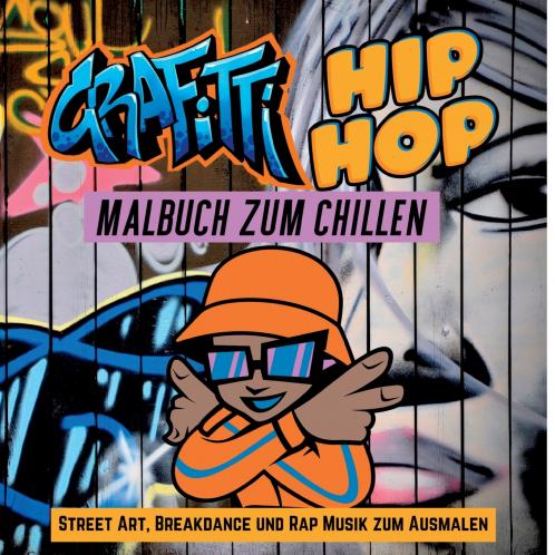 Grafitti Hip Hop Malbuch zum Chillen für Teenager Jungen Erwachsene Street Art Retro 80er Breakdance Rap Musik Mitmachbuch Geschenk