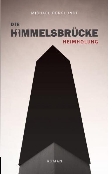 Die Himmelsbrücke - Heimholung