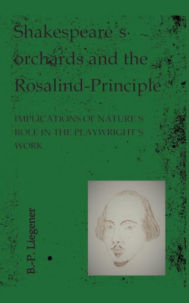 Shakespeare´s orchards and the Rosalind-principle