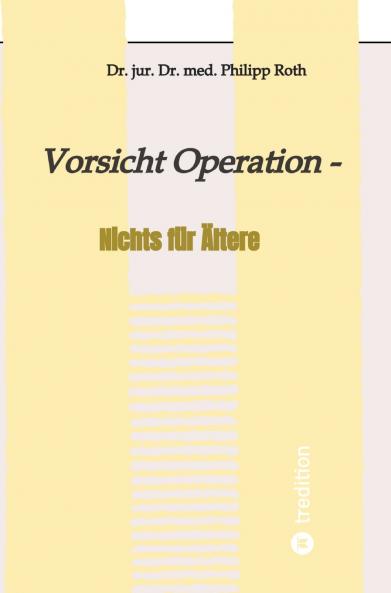 Vorsicht Operation