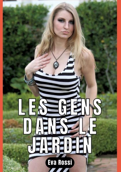 LES GENS DANS LE JARDIN