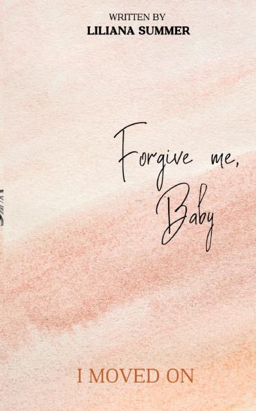Forgive me Baby