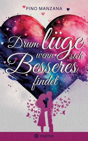 Drum lüge wenn sich Besseres findet