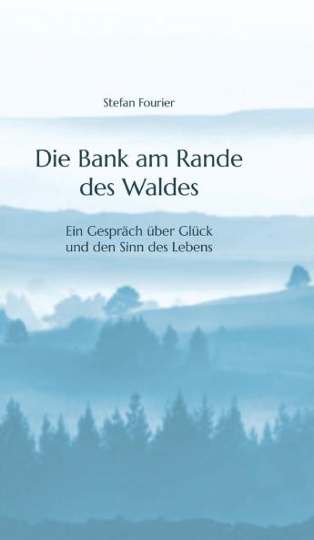 Die Bank am Rande des Waldes