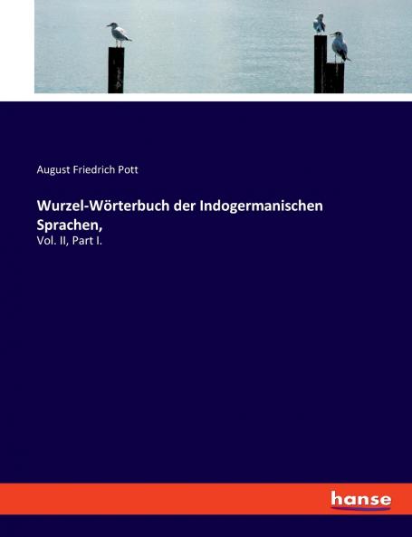 Wurzel-Wörterbuch der Indogermanischen Sprachen