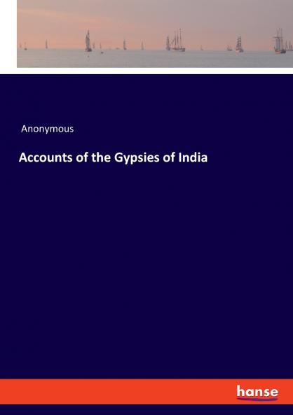 Accounts of the Gypsies of India