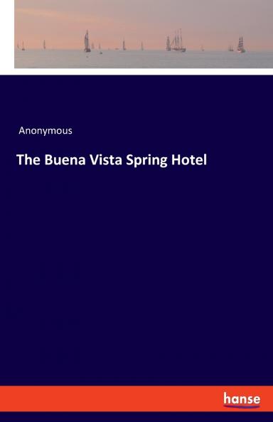The Buena Vista Spring Hotel